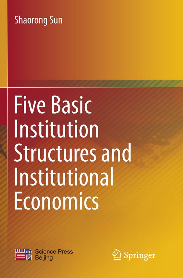 Five Basic Institution Structures and Institutional Economics | 1:a upplagan