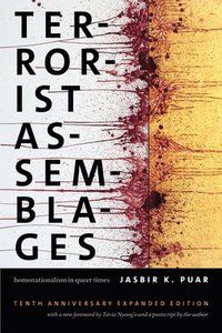 Terrorist assemblages - homonationalism in queer times | 0:e upplagan