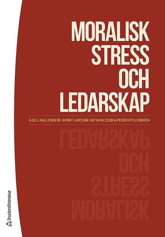 Moralisk stress och ledarskap | 1:a upplagan