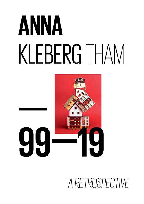 Anna Kleberg Tham: 99-19 A Retrospective | 0:e upplagan