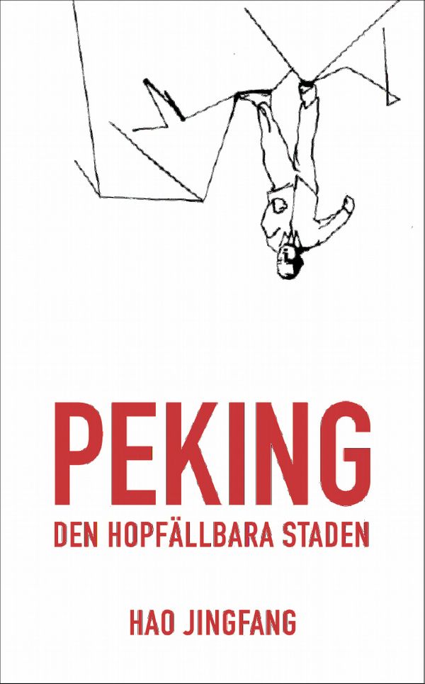 Peking – den hopfällbara staden | 0:e upplagan