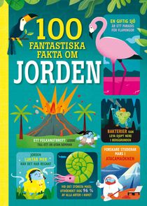 100 fantastiska fakta om jorden