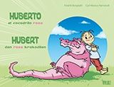 Hubert : den rosa krokodilen = Huberto : el cocodrilo rosa | 1:a upplagan