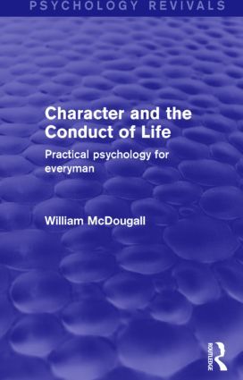 Character and the Conduct of Life (Psychology Revivals) | 1:a upplagan