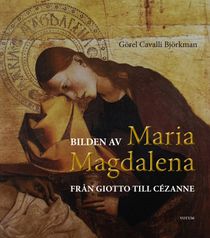 Bilden av Maria Magdalena - från Giotto till Cézanne