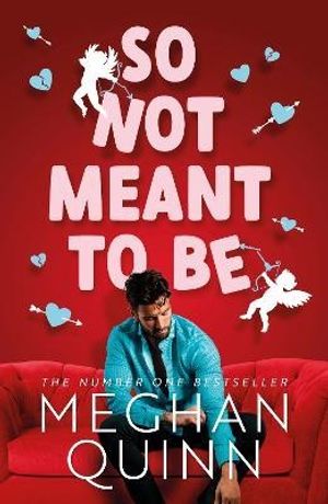 So Not Meant To Be - The steamy and hilarious no. 1 bestseller inspired by