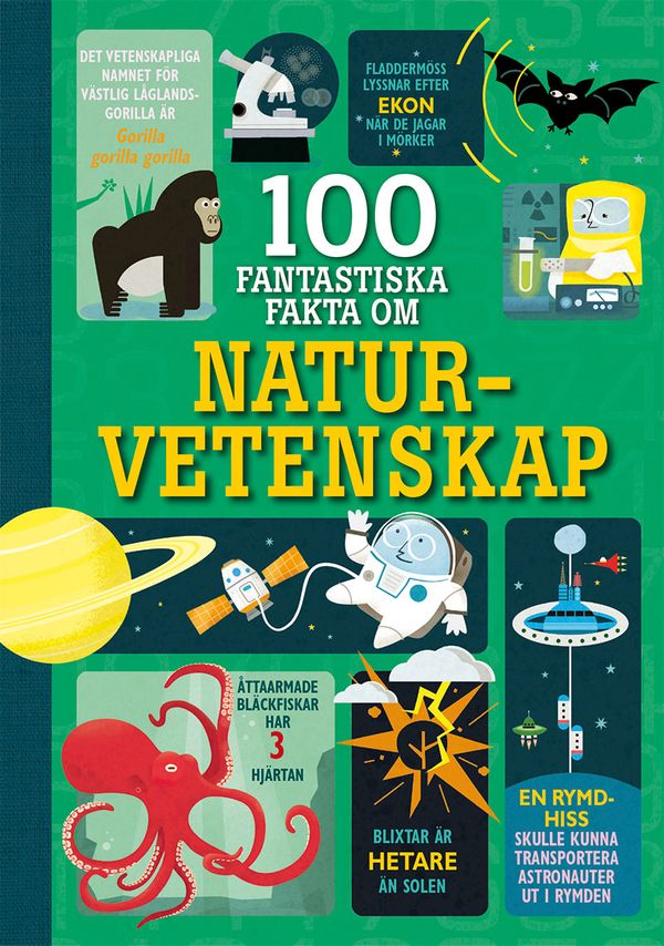100 fantastiska fakta om naturvetenskap | 1:a upplagan