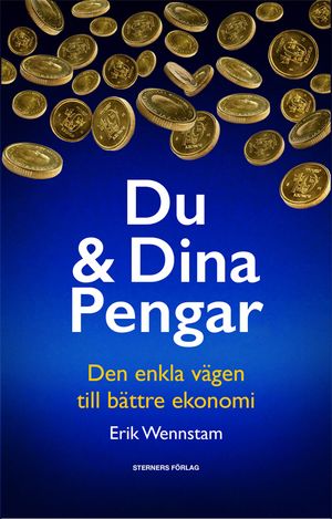 Du & Dina Pengar : Den enkla vägen till bättre ekonomi | 1:a upplagan