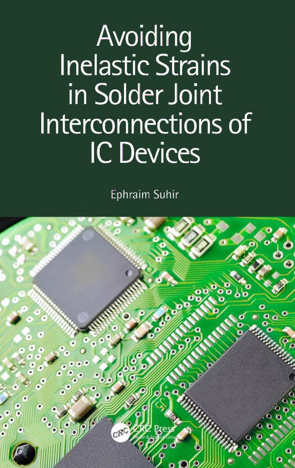 Avoiding Inelastic Strains in Solder Joint Interconnections of IC Devices | 1:a upplagan