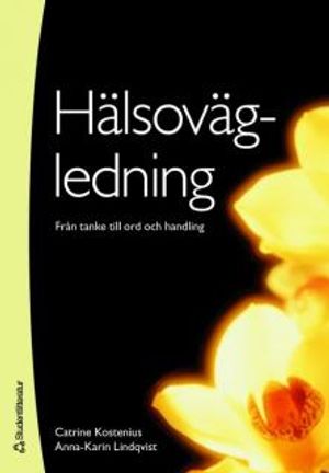 Hälsovägledning : från tanke till ord och handling | 1:a upplagan