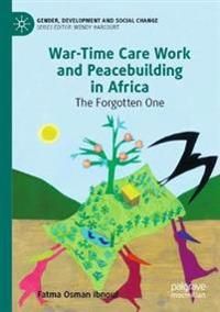 War-Time Care Work and Peacebuilding in Africa