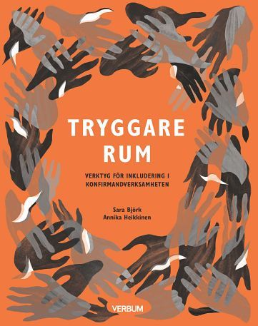 Tryggare rum :  Verktyg för inkludering i konfirmandverksamheten | 1:a upplagan