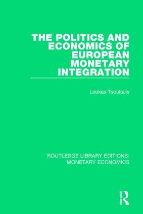 The Politics and Economics of European Monetary Integration | 1:a upplagan
