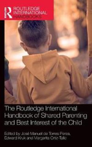 The Routledge International Handbook of Shared Parenting and Best Interest of the Child | 1:a upplagan