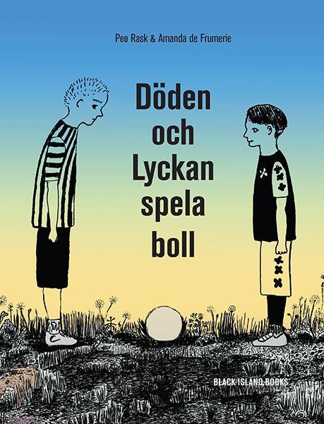 Döden och Lyckan spela boll | 1:a upplagan