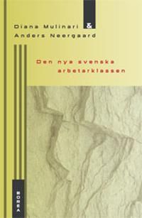 Den nya svenska arbetarklassen : rasifierade arbetares kamp inom facket | 1:a upplagan