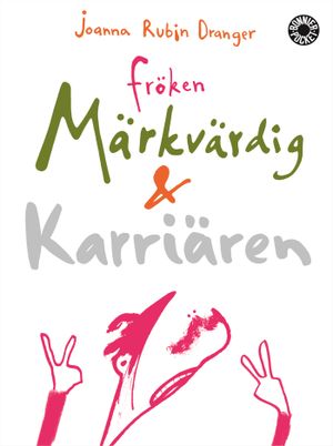 Fröken märkvärdig & Karriären