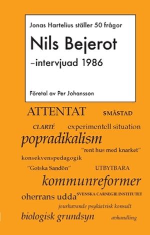 Nils Bejerot intervjuad 1986 : Jonas Hartelius ställer 50 frågor