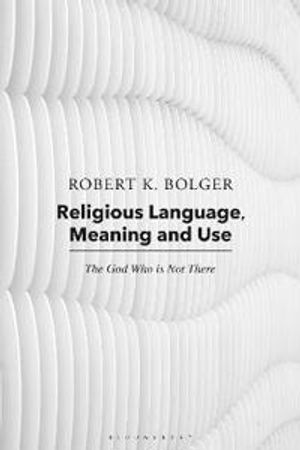 Religious Language, Meaning, and Use