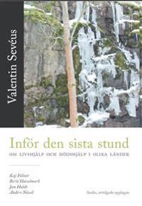 Inför den sista stund : om livshjälp och dödshjälp i olika länder | 0:e upplagan