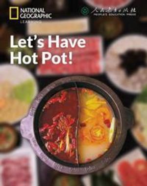 Let’s Have Hot Pot!: China Showcase Library