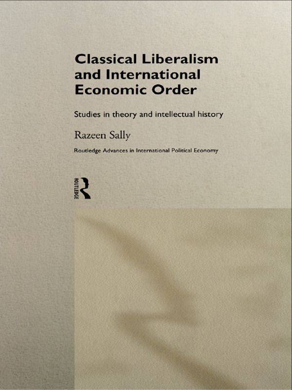 Classical Liberalism and International Economic Order | 1:a upplagan