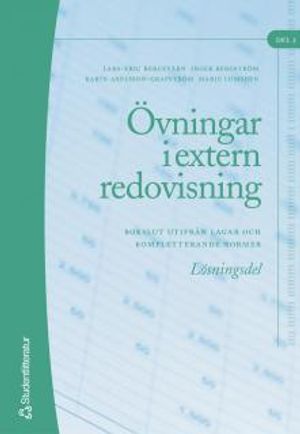 Övningar i extern redovisning. D. 2, Bokslut utifrån lagar och kompletterande normer. Lösningsdel | 5:e upplagan