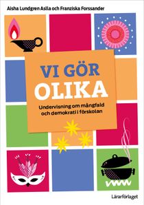 Vi gör olika - undervisning om mångfald och demokrati i förskolan