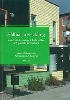 Hållbar utveckling: samhällsplanering, lokala villkor och globala beroenden