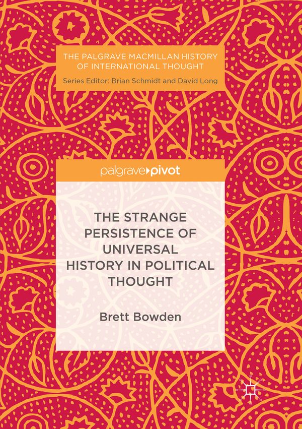 The Strange Persistence of Universal History in Political Thought | 1:a upplagan