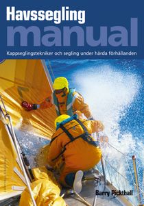 Havssegling manual : kappseglingstekniker och segling under hårda förhållanden