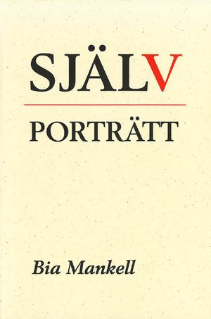 Självporträtt : en bildanalytisk studie i svensk 1900-talskonst | 1:a upplagan