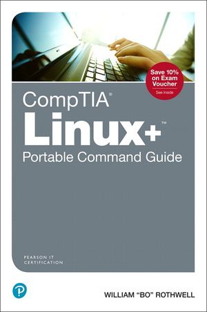 CompTIA Linux+ Portable Command Guide |  2:e upplagan