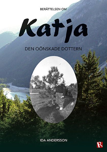 Berättelsen om Katja : den oönskade dottern | 0:e upplagan