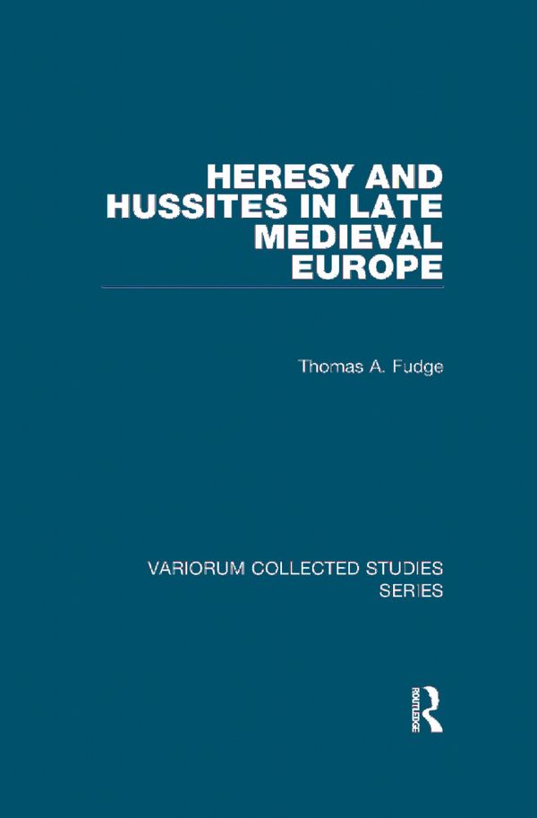 Heresy and Hussites in Late Medieval Europe | 1:a upplagan