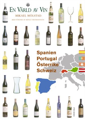 Spanien, Portugal, Schweiz, Österrike - En värld av vin | 1:a upplagan