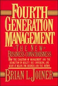 Fourth Generation Management: The New Business Consciousness | 0:e upplagan