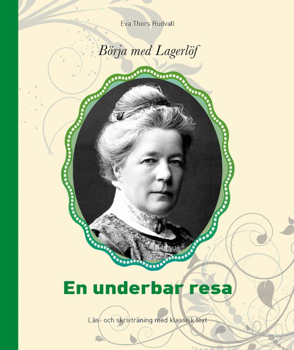 Börja med Lagerlöf : En underbar resa | 1:a upplagan