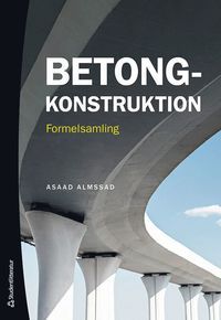 Betongkonstruktion - Formelsamling | 2:a upplagan