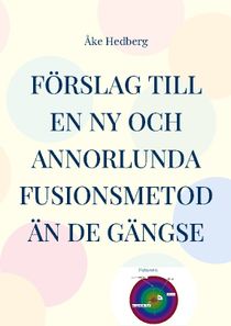 Förslag till en ny och annorlunda fusionsmetod än de gängse : Manual för ha