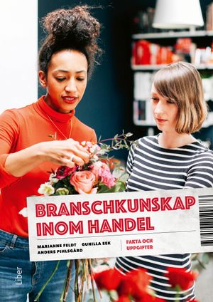 Branschkunskap inom handel Fakta och uppgifter | 1:a upplagan