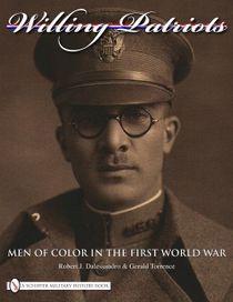 Willing Patriots : Men of Color in the First World War