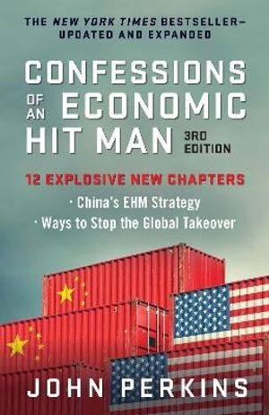 Confessions of an Economic Hit Man, 3rd Edition