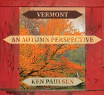 Vermont : An Autumn Perspective