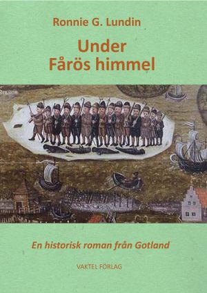 Under Fårös himmel : en historisk roman från Gotland | 1:a upplagan