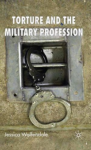 Torture and the Military Profession | 1:a upplagan