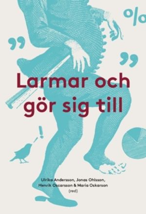 Larmar och gör sig till