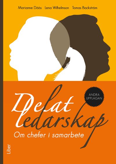 Delat ledarskap : om chefer i samarbete | 2:a upplagan