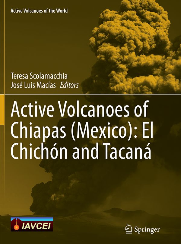 Active Volcanoes of Chiapas (Mexico): El Chichón and Tacaná | 1:a upplagan