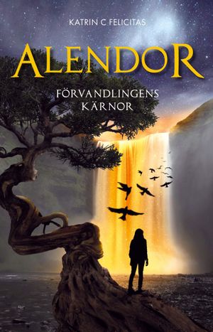 Alendor - Förvandlingens kärnor | 1:a upplagan